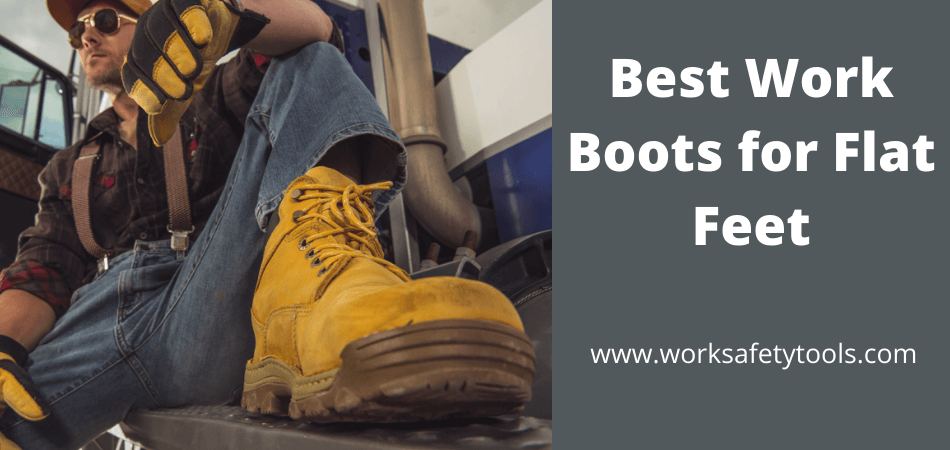 Best Work Boots for Flat Feet