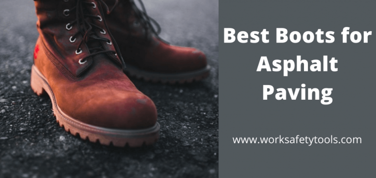 Best Boots for Asphalt Paving