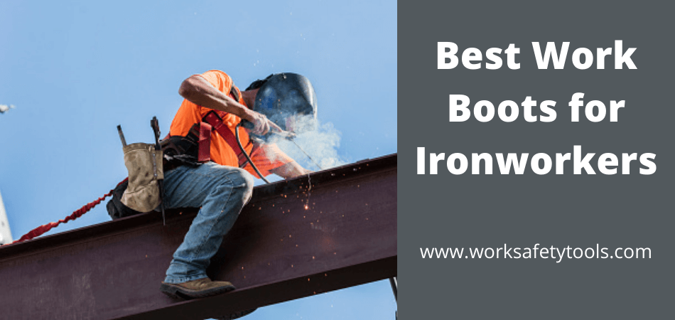 Best Work Boots for Ironworkers