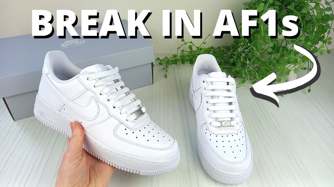 How to Break in Nike Air Force 1?