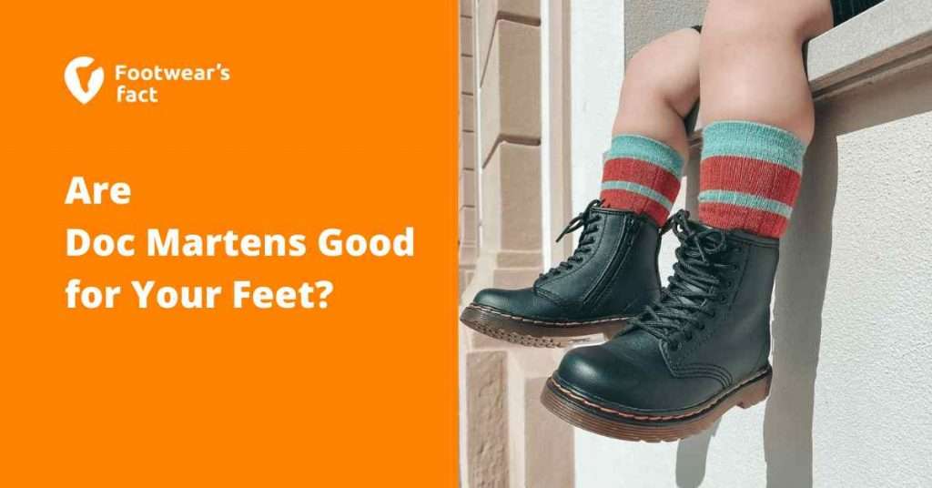 Are Dr Martens Good For Plantar Fasciitis?