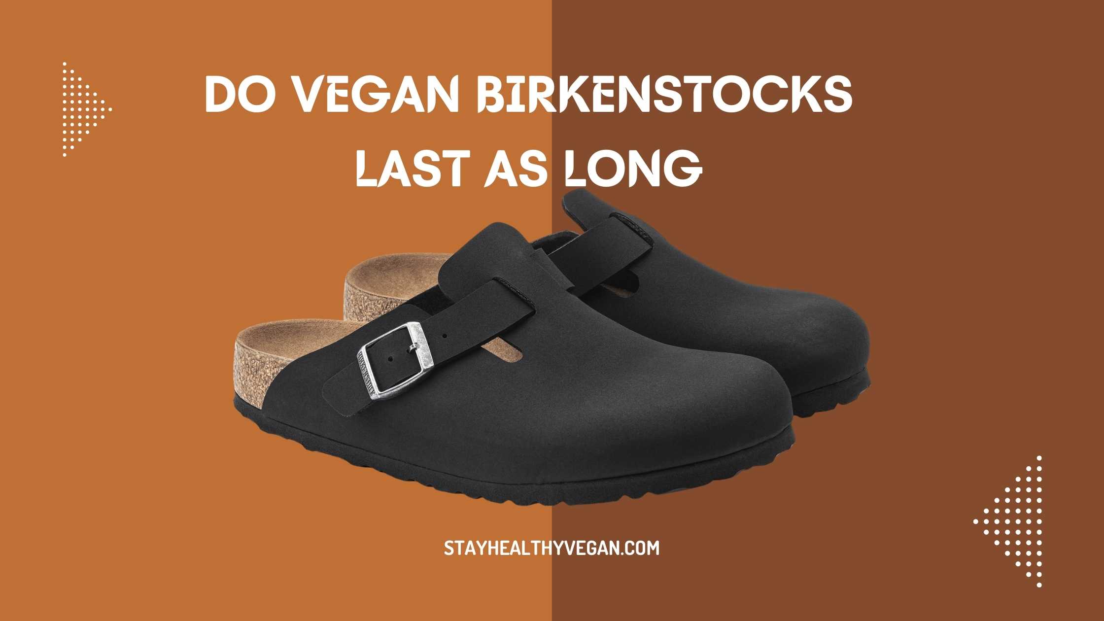 Do Vegan Birkenstocks Last as Long?